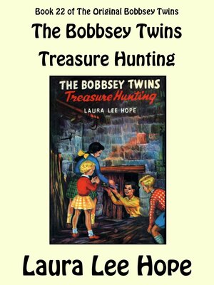 cover image of The Bobbsey Twins Treasure Hunting